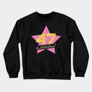 47th Birthday Gifts Women Fabulous - Pink Gold Crewneck Sweatshirt